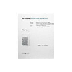 ISBN Public Knowledge: Selected Writings by Michael Asher book Art & design English Hardcover 264 pages