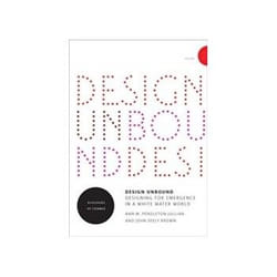ISBN Design Unbound: Designing for Emergence in a White Water World: Ecologies of Change: Volume 2 book Educational English 496 pages