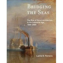 ISBN Bridging the Seas : The Rise of Naval Architecture in the Industrial Age 1800-2000 book History English 408 pages