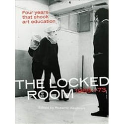 ISBN Locked Room : Four Years That Shook Art Education : 1969-1973 book Art & design English Paperback 340 pages