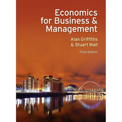 Prentice Hall Economics for Business and Management, 3/E book Business & finance 592 pages