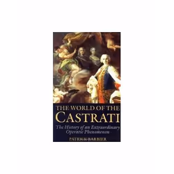 ISBN World of the Castrati : The History of an Extraordinary Operatic Phenomenon, English, Paperback, 282 pages