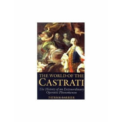 ISBN World of the Castrati : The History of an Extraordinary Operatic Phenomenon