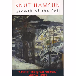 Allen & Unwin Growth of the Soil, Literary fiction, English, Paperback, 435 pages