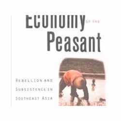 ISBN Moral Economy of the Peasant : Rebellion and Subsistence in Southeast Asia, History, English, Paperback, 254 pages