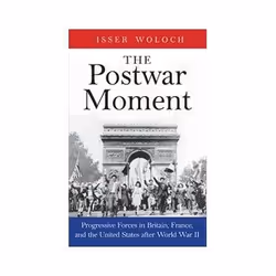 ISBN Postwar Moment: Progressive Forces in Britain, France, and the United States after World War II, Politics, English, Hard ...
