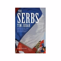 ISBN Serbs: History, Myth and the Destruction of Yugoslavia, Politics, English, Paperback