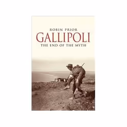 ISBN Gallipoli: The End of the Myth, History, English, 304 pages