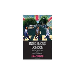 ISBN Indigenous London : Native Travelers at the Heart of Empire