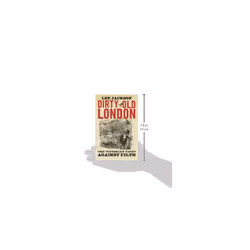 Dirty Old London: The Victorian Fight Against Filth