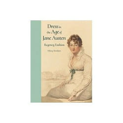 ISBN Dress In The Age of Jane Austen: Regency Fashion book Art & design English Hardcover 336 pages