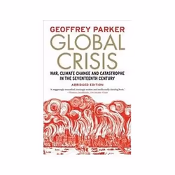 ISBN Global Crisis: War, Climate Change and Catastrophe in the Seventeenth Century, History, English, 352 pages
