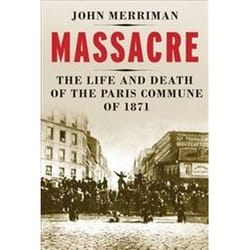 ISBN Massacre : The Life and Death of the Paris Commune of 1871 book History English Paperback 336 pages