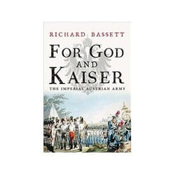 ISBN For God and Kaiser: The Imperial Austrian Army, 1619-1918 book History English 616 pages