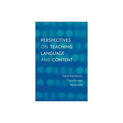 Perspectives on Teaching Language and Content by Bourns & Stacey KatzKrueger & CherylMills & Nicole