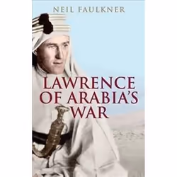 ISBN Lawrence of Arabia's War : The Arabs, the British and the Remaking of the Middle East in WWI, History, English, Paperbac ...