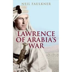 ISBN Lawrence of Arabia's War : The Arabs, the British and the Remaking of the Middle East in WWI book History English Paperback 552 pages