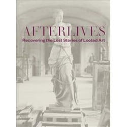ISBN Afterlives : Recovering the Lost Stories of Looted Art book Art & design English Hardcover 280 pages