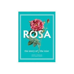 ISBN Rosa: The Story of the Rose book History English Hardcover 256 pages