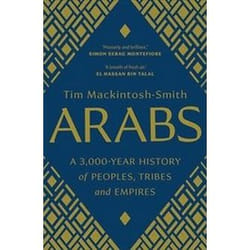 ISBN Arabs : A 3,000-Year History of Peoples, Tribes and Empires book English 656 pages