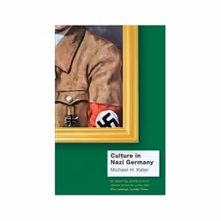 ISBN Culture in Nazi Germany, Politics, English, 472 pages