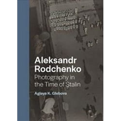 ISBN Aleksandr Rodchenko : Photography in the Time of Stalin book Art & design English Hardcover 256 pages