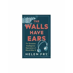 ISBN Walls Have Ears : The Greatest Intelligence Operation of World War II