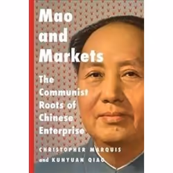 ISBN Mao and Markets : The Communist Roots of Chinese Enterprise, History, English, Hardcover, 384 pages
