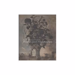 ISBN Cromer Collection of Nineteenth-Century French Photography, Photography, English, Hardcover, 328 pages