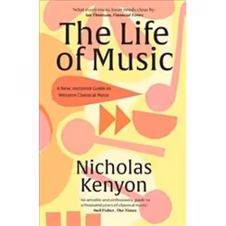 ISBN Life of Music : New Adventures in the Western Classical Tradition, Music, English, Paperback, 360 pages