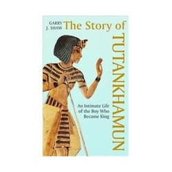 ISBN Story of Tutankhamun: An Intimate Life of the Boy Who Became King book History English Hardcover 208 pages