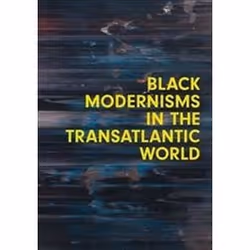 ISBN Black Modernisms in the Transatlantic World, Art & design, English, 255 pages