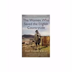 ISBN Women Who Saved the English Countryside, English, Paperback, 400 pages