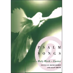 ISBN Psalm Songs for Lent and Easter, English, Paperback, 132 pages