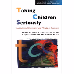 ISBN Taking Children Seriously (Applications of Counselling and Therapy in Education), English, Paperback, 288 pages