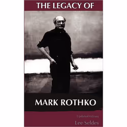 ISBN The Legacy Of Mark Rothko, Art & design, English, Paperback, 432 pages