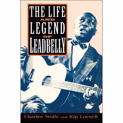 ISBN The Life And Legend Of Leadbelly, English, Paperback, 360 pages