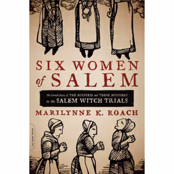 ISBN Six Women of Salem, History, English, Paperback, 472 pages