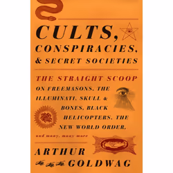 ISBN Cults, Conspiracies, and Secret Societies, Paperback, 384 pages