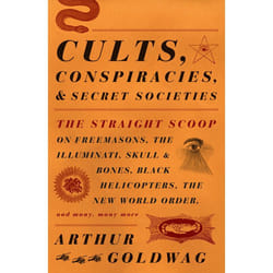 ISBN Cults, Conspiracies, and Secret Societies