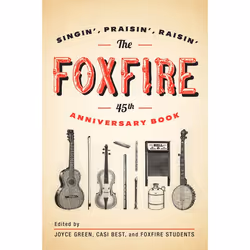 ISBN The Foxfire 45th Anniversary Book, Paperback, 528 pages