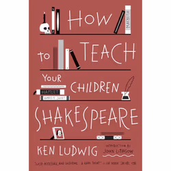 ISBN How to Teach Your Children Shakespeare, Classics, English, Paperback, 368 pages