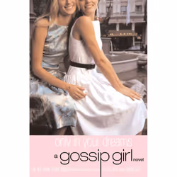 ISBN Gossip Girl: Only In Your Dreams, English, Paperback, 256 pages