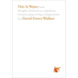 ISBN This Is Water book Philosophy English Hardcover 144 pages
