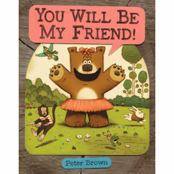ISBN YOU WILL BE MY FRIEND!, Children's, English, Hardcover, 40 pages