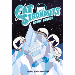 ISBN CatStronauts: Robot Rescue, Children's, English, Paperback, 184 pages