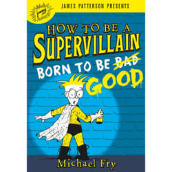 ISBN How to Be a Supervillain: Born to Be Good book Children's English Hardcover 352 pages