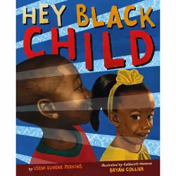 ISBN Hey Black Child, Children's, English, Hardcover, 40 pages