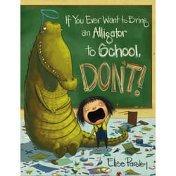 ISBN If You Ever Want to Bring an Alligator to School, Don't! book Children's English Hardcover 40 pages