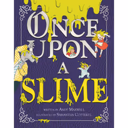 ISBN Once Upon a Slime, Fiction, English, Hardcover, 40 pages